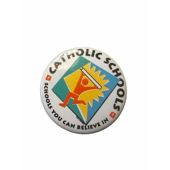 Catholic Schools - Schools You Can Believe In Pin Back Button Vintage RARE - Picture 1 of 2